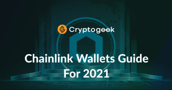 Top 10 Chainlink Wallets For 2021 - Ultimate Guide by Cryptogeek