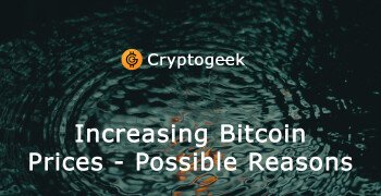 Possible Reasons for the Increasing Bitcoin Prices