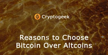 Reasons to Choose Bitcoin Over Altcoins