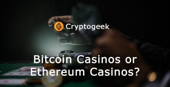 Casinos de Bitcoin Vs Casinos de Ethereum: ¿Cuál Elegir?