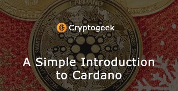 A Simple Introduction to Cardano: What It Is and How It Works