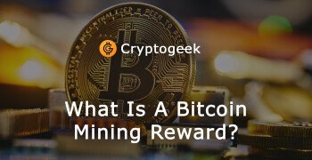 What Is a Bitcoin Mining Reward and Why Does It Matter?