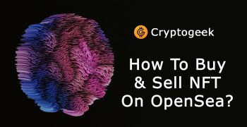 Come comprare e vendere NFT su OpenSea? / Una guida completa