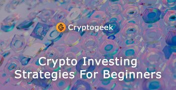 Cryptocurrency Investing Strategies For Beginners