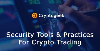 Beginner's Guide: Security Tools and Practices for Crypto Trading
