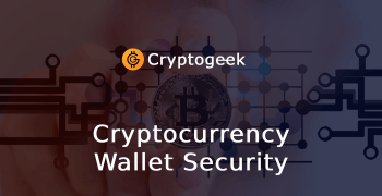 Protecting Your Digital Assets: A Guide to Cryptocurrency Wallet Security