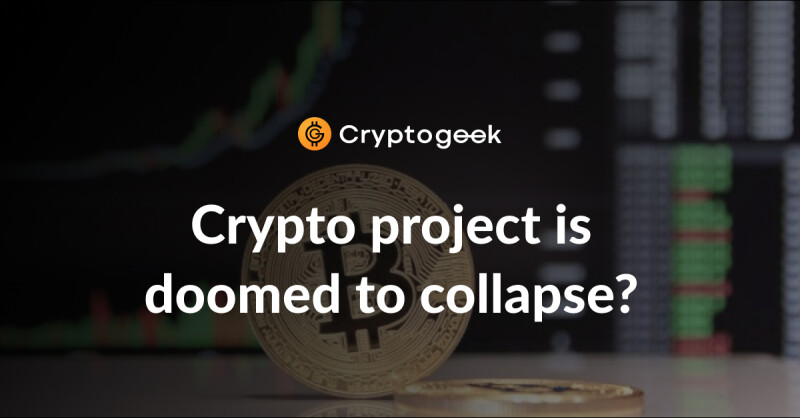 How to define that a crypto project is doomed to collapse? Full guide