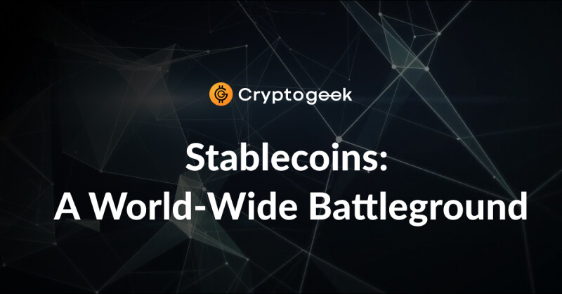 Stablecoins Full Guide 2022 - A World-Wide Battleground