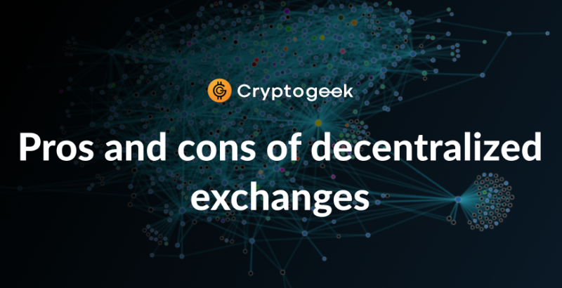 Exchange Decentralizzati - Analisi dei Pro e Contro