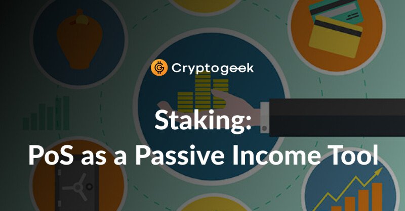 Staking: Pros and Cons of Proof of Stake (PoS) as a Passive Income Tool