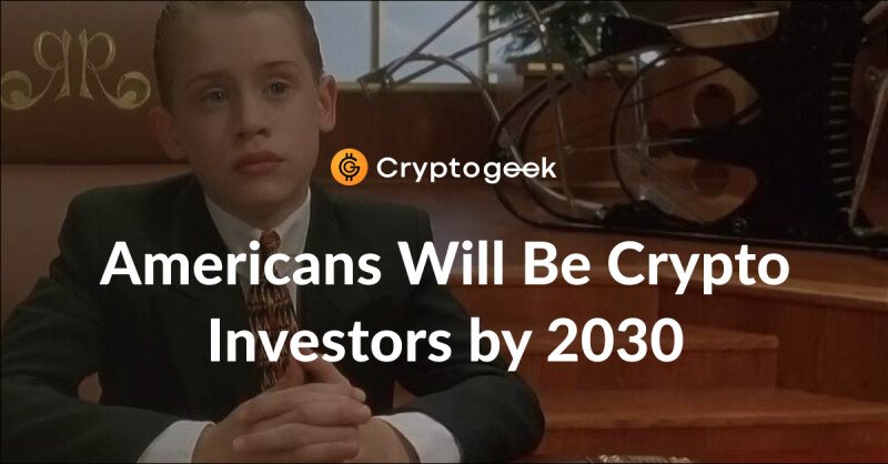 The Richest Americans Will Become Crypto Investors by 2030 - The Expert Prediction