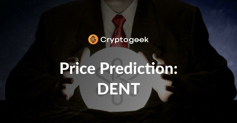 DENT Price Prediction 2022-2025-Devriez-Vous L'Acheter Maintenant?