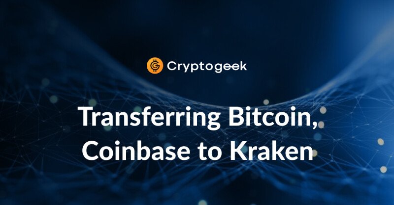 Как перевести деньги с Coinbase на Kraken — переводы криптовалюты