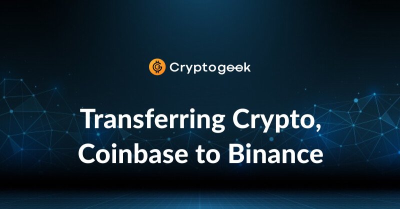 如何从Coinbase转移到Binance-5简单步骤