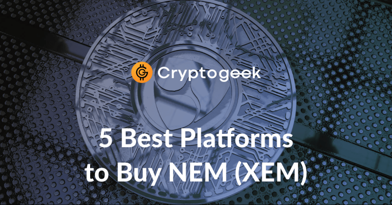 5 Лучших платформ, где Вы можете купить NEM (XEM) в 2022 году