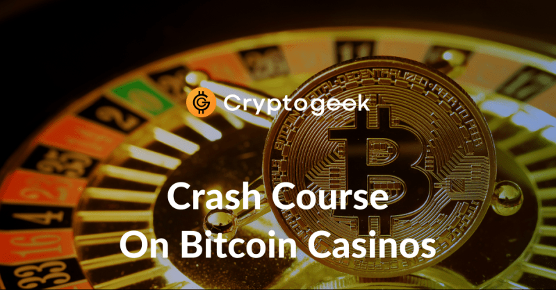 The Ultimate Guide to Bitcoin Casinos by Cryptogeek