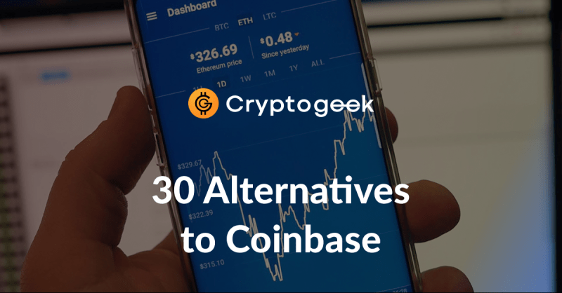 30 Best Coinbase Alternatives for 2022 - Ultimate Guide by Cryptogeek