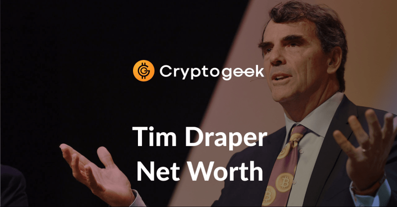 Tim Draper Net Worth 2022 — The Richest VC Who Moved From Stocks to Crypto