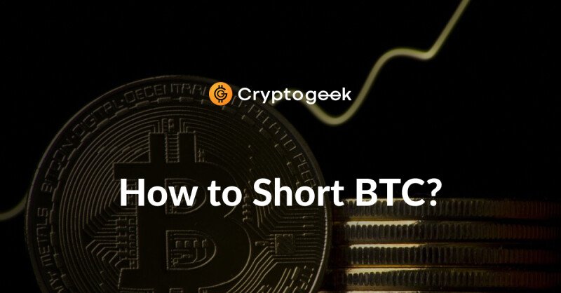 How to Short Sell Bitcoin in 2024 - Ultimate Guide by Cryptogeek