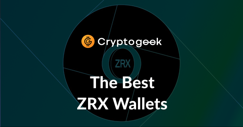 12 Best 0x (ZRX) Wallets - Which One To Use?