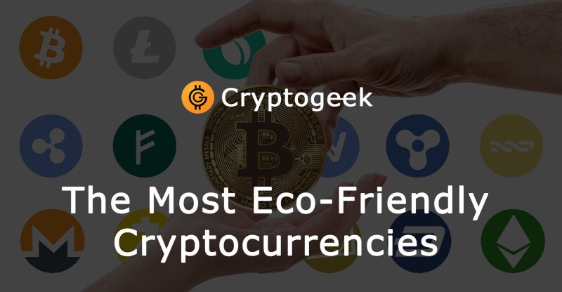 The Most Environmentally Friendly Cryptocurrencies