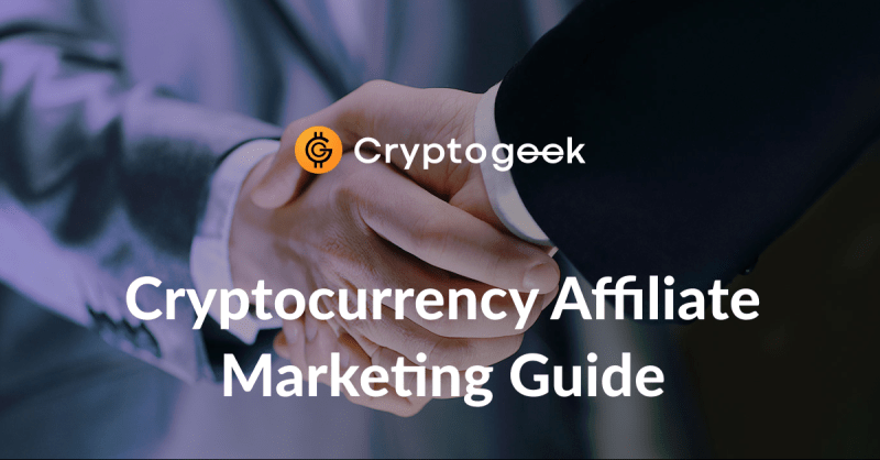 Guida al marketing di affiliazione di criptovaluta / da Cryptogeek