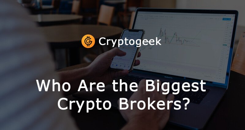 Wer sind die größten Krypto-Broker?