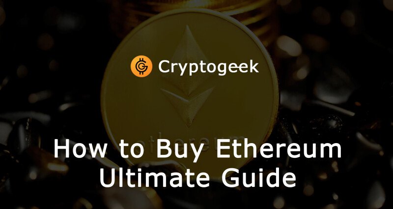 Où et Comment Acheter Ethereum (ETH) - Guide Ultime par Cryptogeek