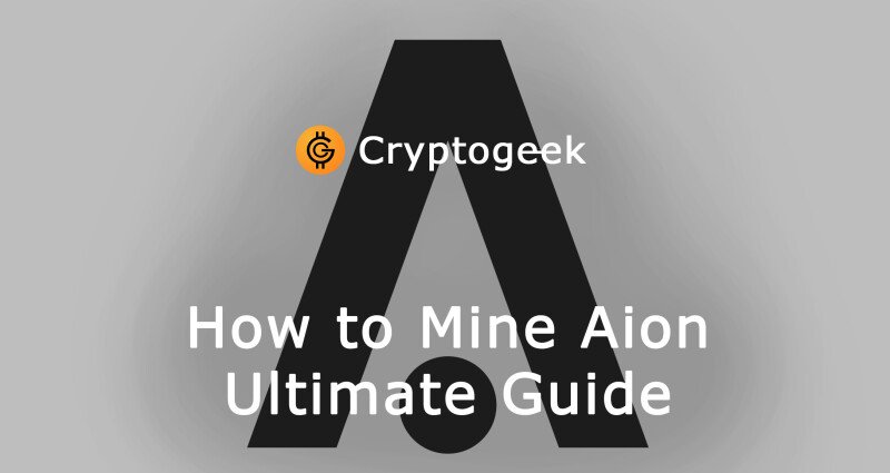 Cómo minar Aion - Guía definitiva 2022 por Cryptogeek