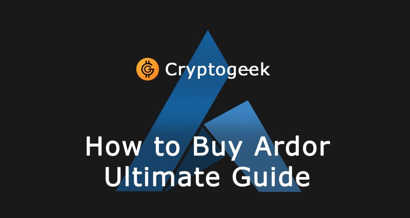 如何购买 Ardor (ARDR) - Cryptogeek 的终极指南