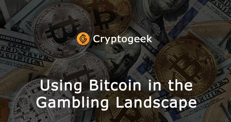Using Bitcoin in the Gambling Landscape
