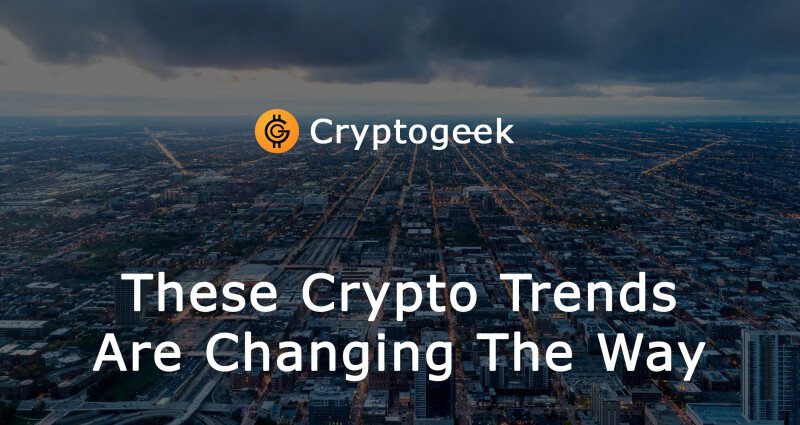 These Crypto Trends Are Changing the Way Companies Do Business