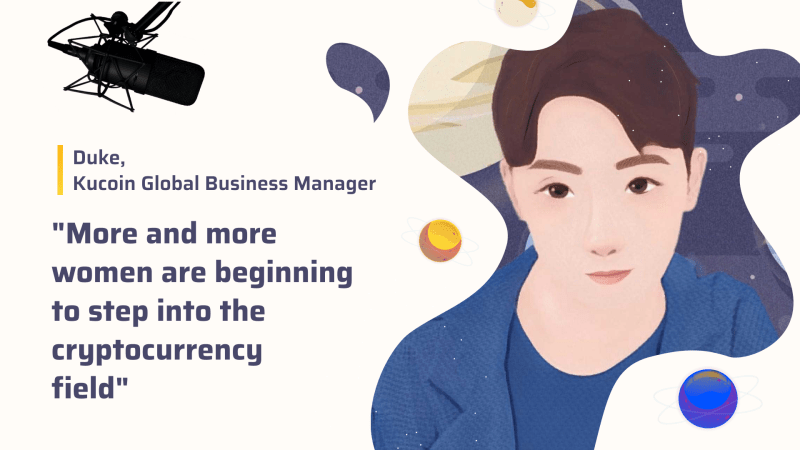 "More and more women are beginning to step into the cryptocurrency field" An interview with Kucoin business manager