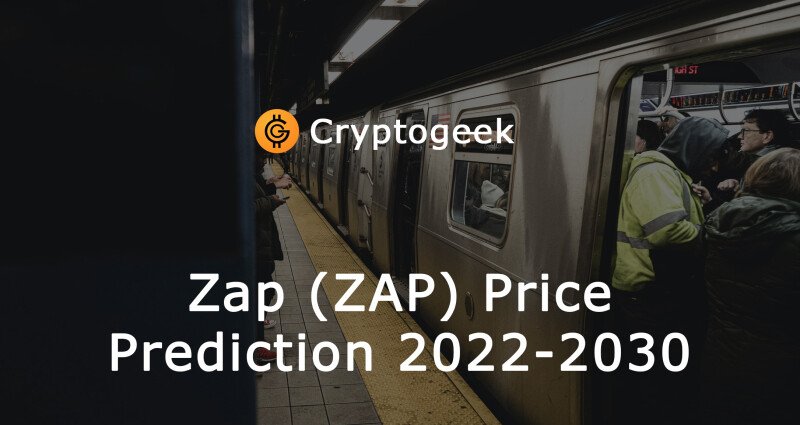 Zap (ZAP) Price Prediction 2022-2030