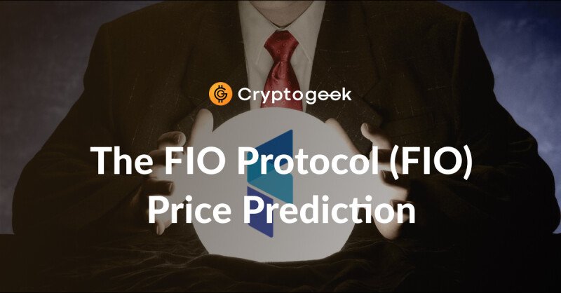 The FIO Protocol (FIO) Price Prediction 2022 - 2030 - Should You Buy It Now?