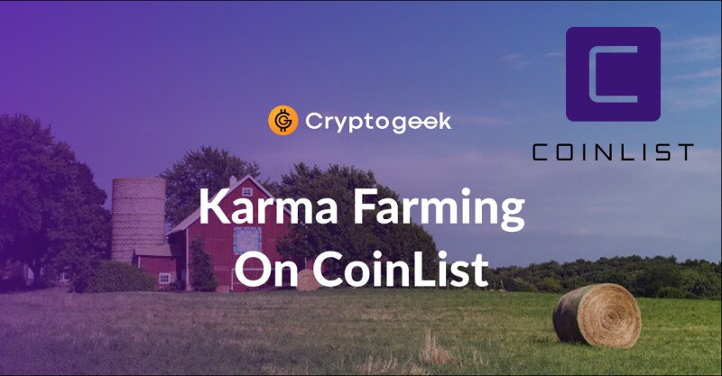 Como cultivar Karma na CoinList - guia final 2022 | Cryptogeek