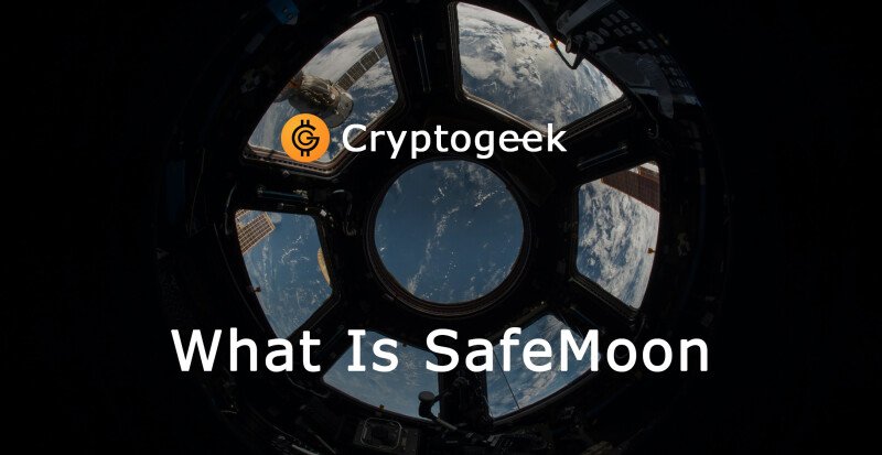 What Is SafeMoon? Things You Need to Know about SafeMoon