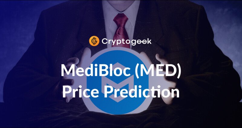 MediBloc (MED) Price Prediction 2022-2030 - Should You Buy It Now?