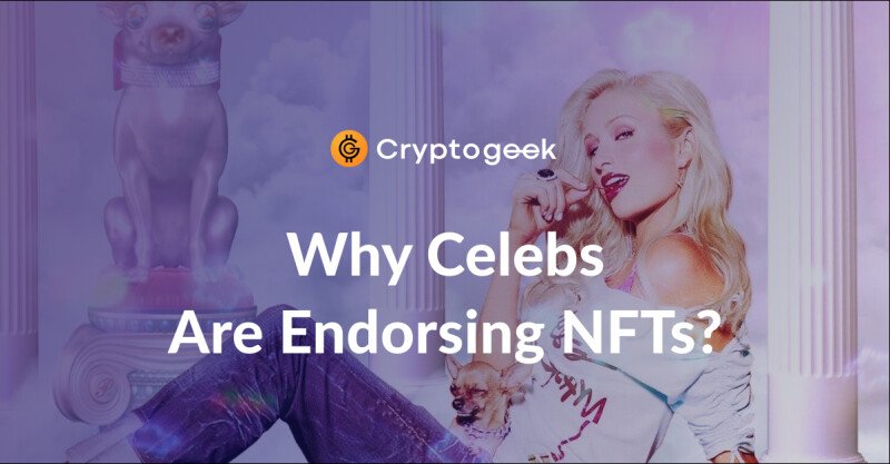¿Por qué las Celebridades están respaldando los NFT?