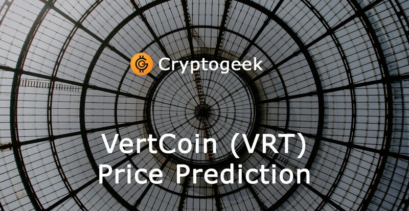 VertCoin (VRT) Price Prediction 2022-2030 - Should You Really Buy It?