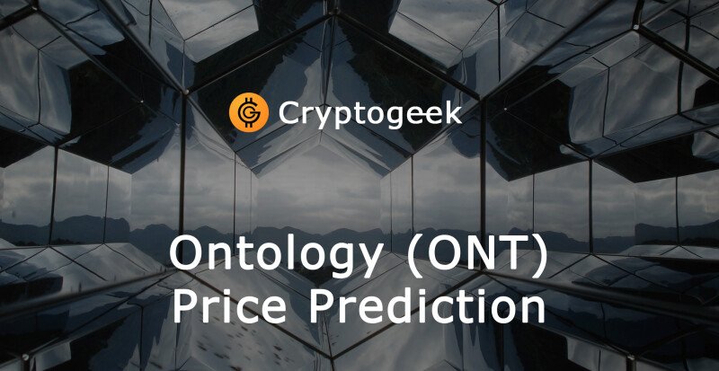 Ontology (ONT) Preisprognose 2022-2030. Ist ONT eine profitable Kryptowährung für Investitionen?
