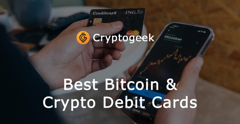 Best Bitcoin & Crypto Debit Cards