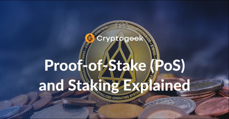 Staking and Proof-of-Stake Explained - Ultimate Guide 2022 | Cryptogeek