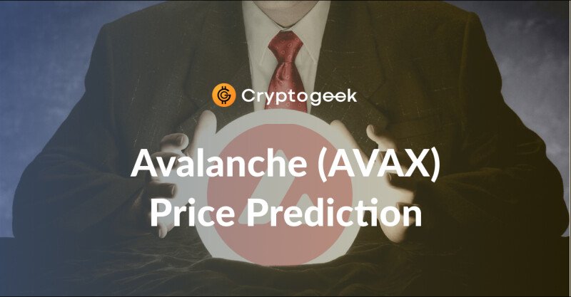 Avalanche (AVAX) Price Prediction 2022 - 2030 - Should You Buy It Now?