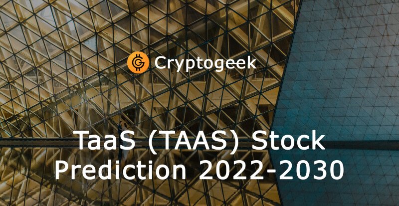 Prévision des stocks de TaaS (TAAS) 2022-2030