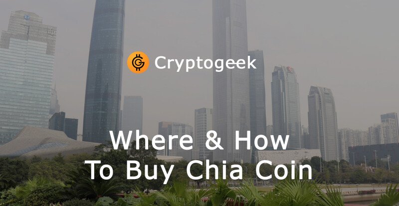 Dónde y cómo Comprar Chia Coin en 2022?