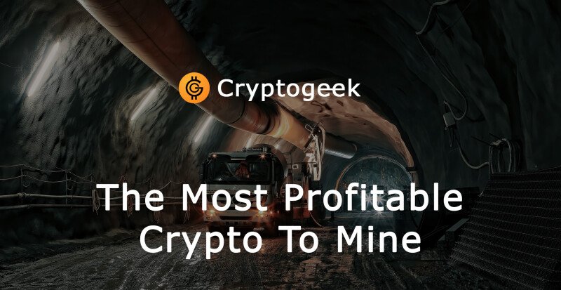 What Is The Most Profitable Crypto To Mine?
