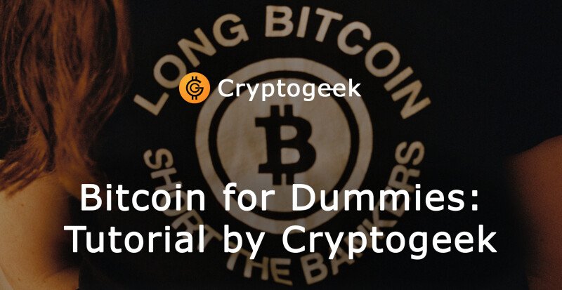 Bitcoin für Dummies - Tutorial von Cryptogeek