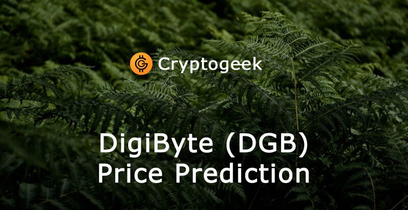DigiByte (DGB) Price Prediction 2022–2030. Is It Worth Buying Now?