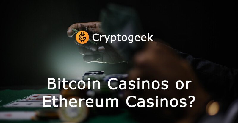 Bitcoin-Casinos gegen Ethereum-Casinos: Welches soll man wählen?